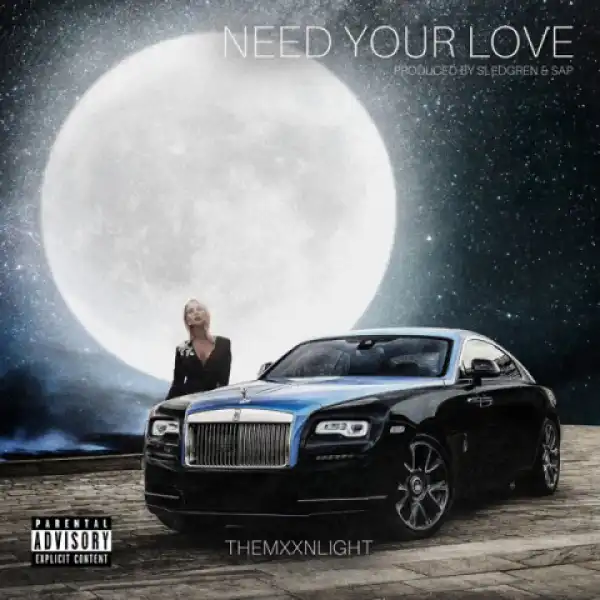 Themxxnlight - Need Your Love